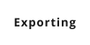 Exporting